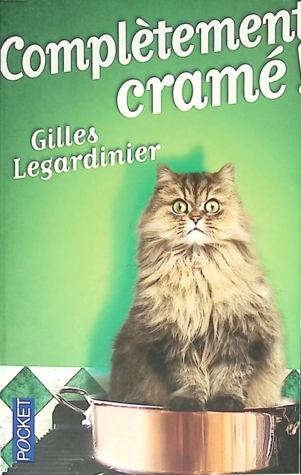 Complètement cramé ! - Gilles Legardinier - 2014 - livre