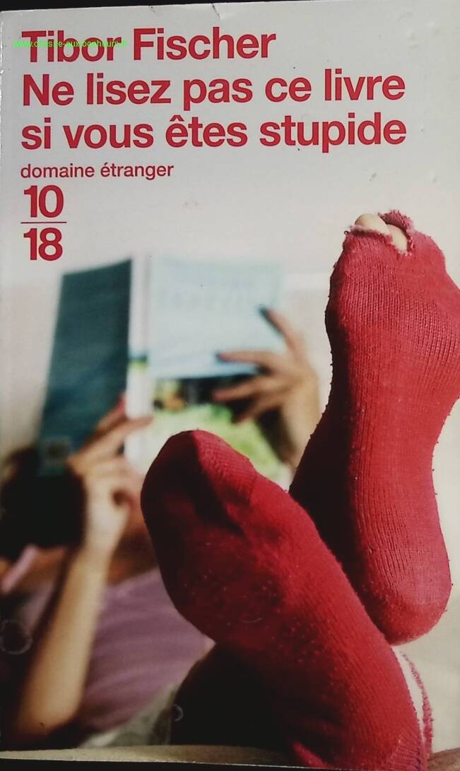 Don't read this book if you are stupid - Tibor Fischer - book