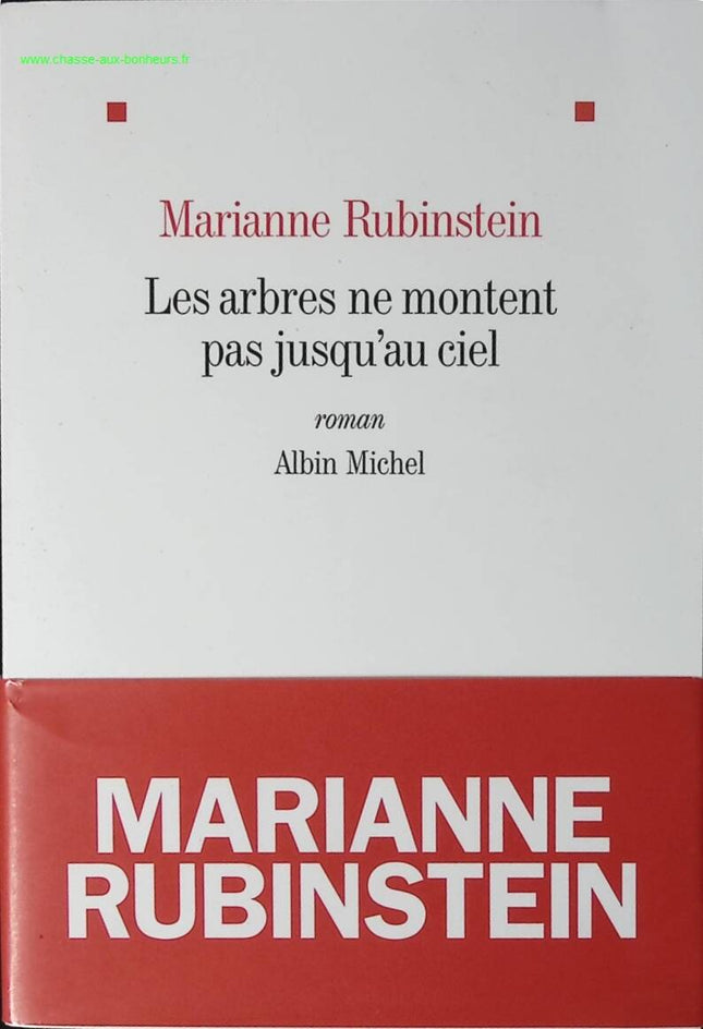 Les Arbres ne montent pas jusqu'au ciel - Marianne Rubinstein - livre