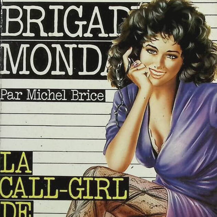The Call Girl of Montreal - Brigade Mondaine No. 91 - Michel Brice - Gérard De Villiers - Book
