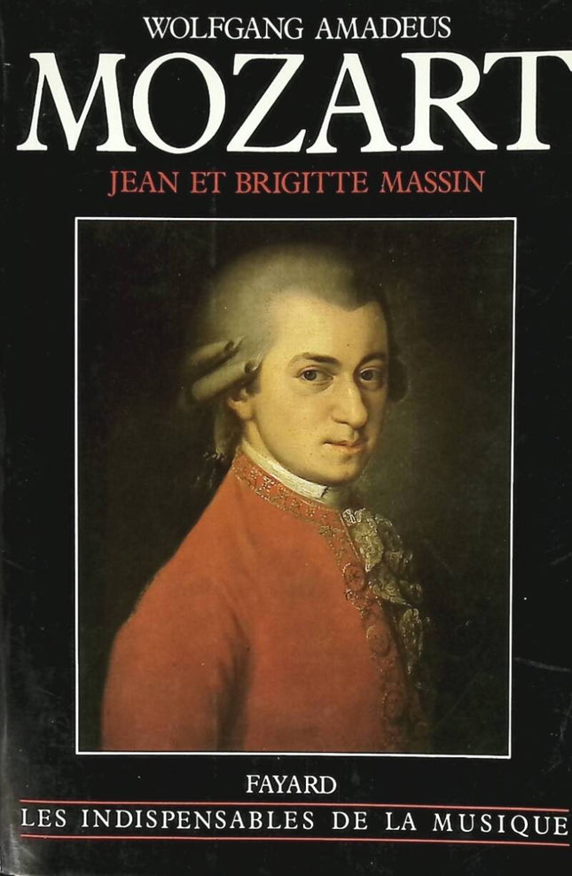Wolfgang Amadeus Mozart - Jean Massin, Brigitte Massin - 1991 - book