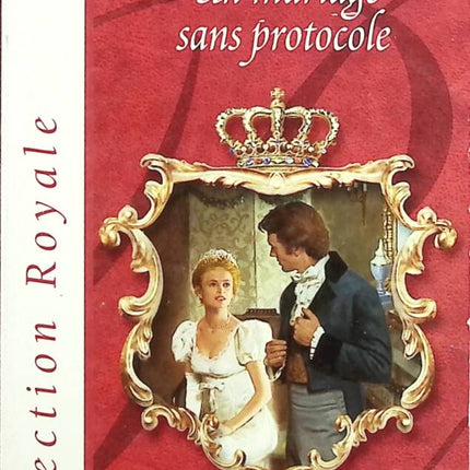 Un mariage sans protocole - Elizabeth Bailey - livre