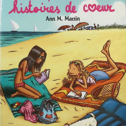 Le Club des Baby-Sitters. Nos plus belles histoires de cœur - Ann M. Martin - livre