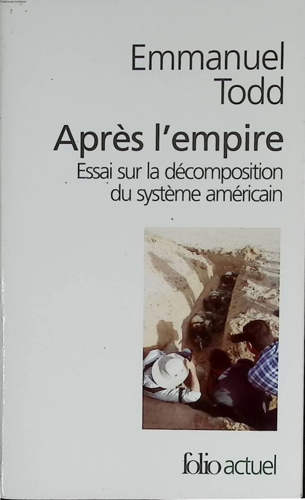 After the Empire - Essay on the Decomposition of the American System - Emmanuel Todd - 2004 - book