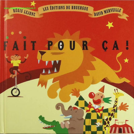 Fait pour ça - Régis Lejonc, David Merveille - livre