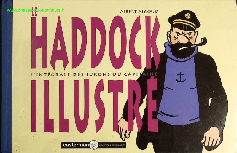 The Illustrated Haddock - The Complete Collection of Captain's Swear Words - Algoud Albert - Book