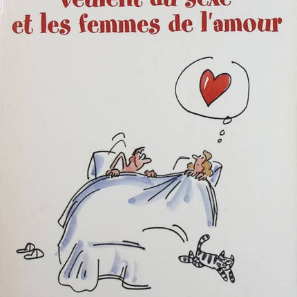 Pourquoi Les Hommes Veulent Du Sexe Et Les Femmes De L'amour - Allan Pease, Barbara Pease - livre