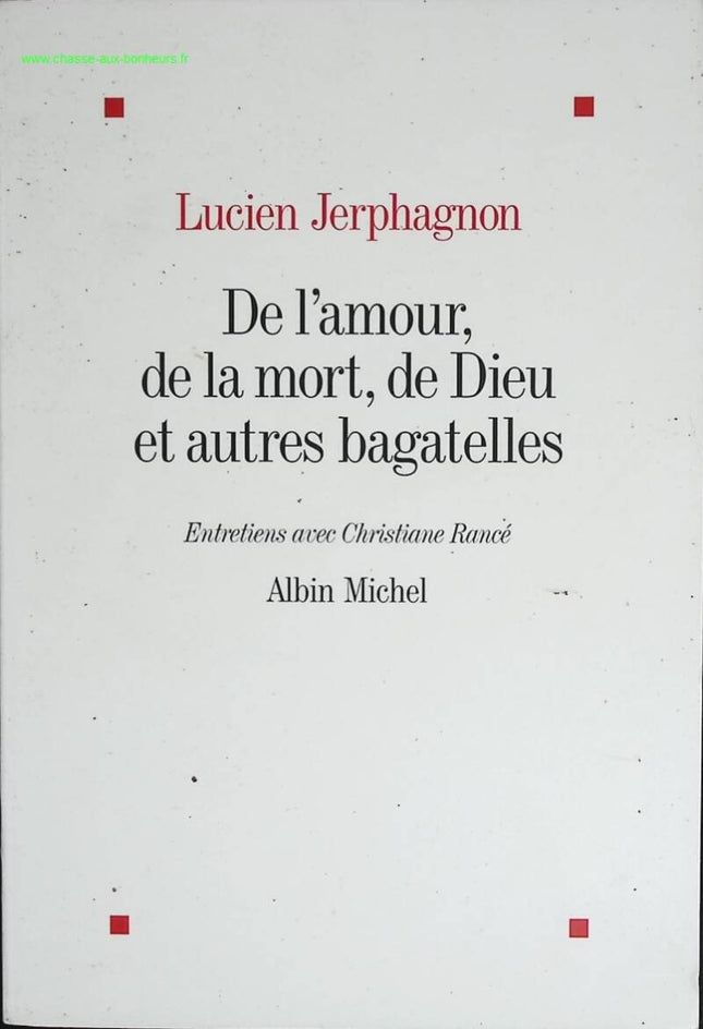 On Love, Death, God and Other Trifles - Interviews with Christiane Rancé - Lucien Jerphagnon - book