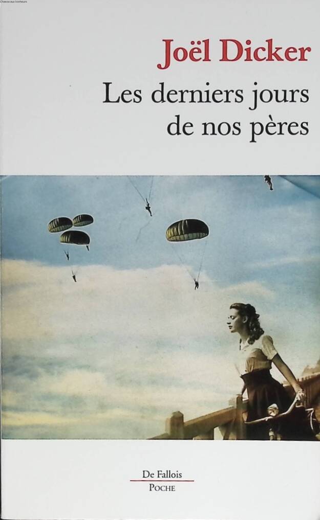 Les derniers jours de nos pères roman historique espionnage Seconde Guerre mondiale suspense occasion – Joël Dicker - livre
