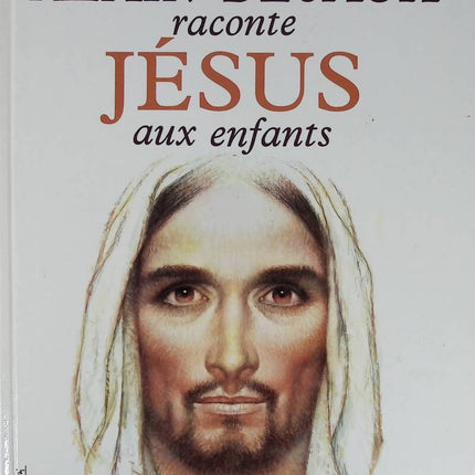 Alain Decaux erzählt Kindern von Jesus – Alain Decaux – Buch