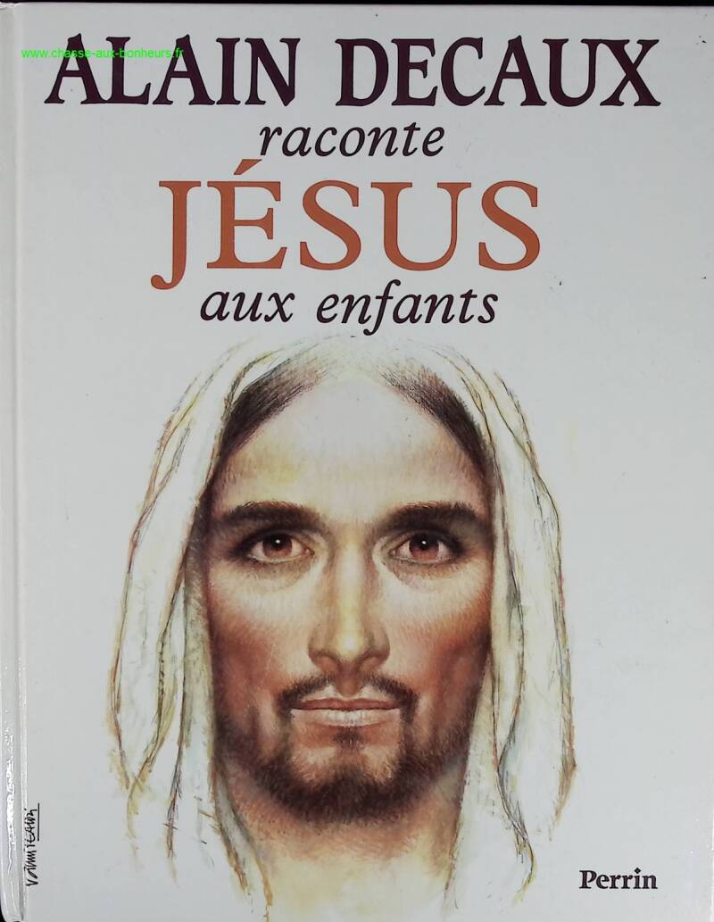 Alain Decaux tells children about Jesus - Alain Decaux - book