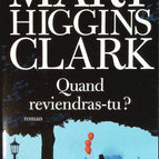 Quand reviendras-tu ? - Mary Higgins Clark - livre