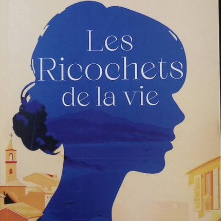 Les ricochets de la vie - Dany Rousson - Livre