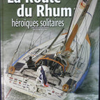 The Rum Route - Heroic Solitaires - Camille Elbeze, Dominic Bourgeois - book