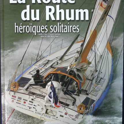 The Rum Route - Heroic Solitaires - Camille Elbeze, Dominic Bourgeois - book