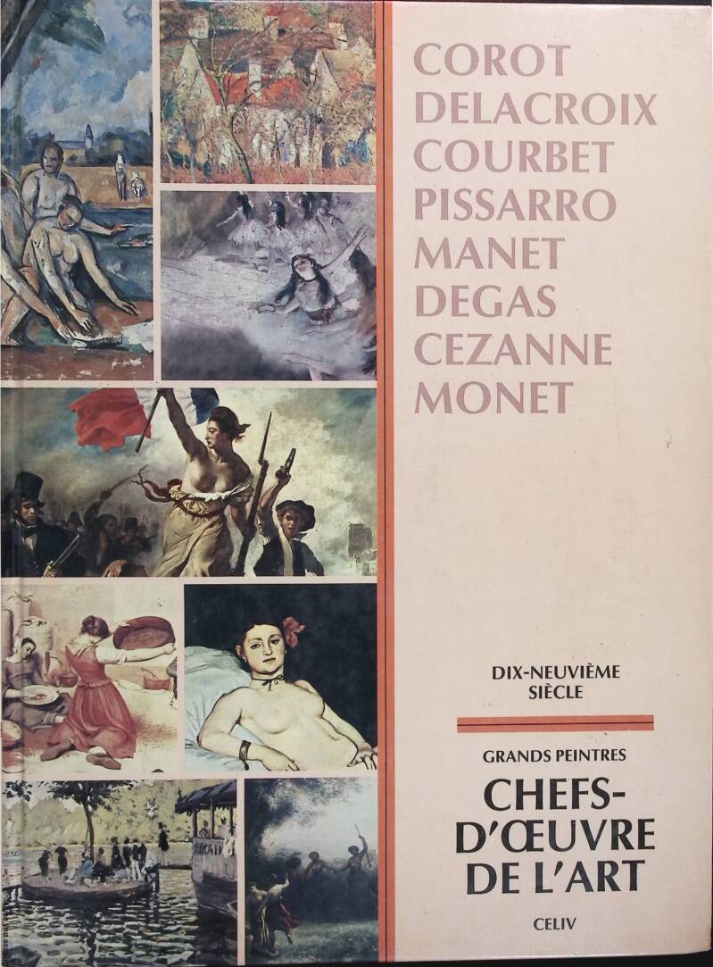 Chefs-d'œuvre de l'art - Grands peintres Dix-Neuvième Siècle - Celiv - 1980 - livre