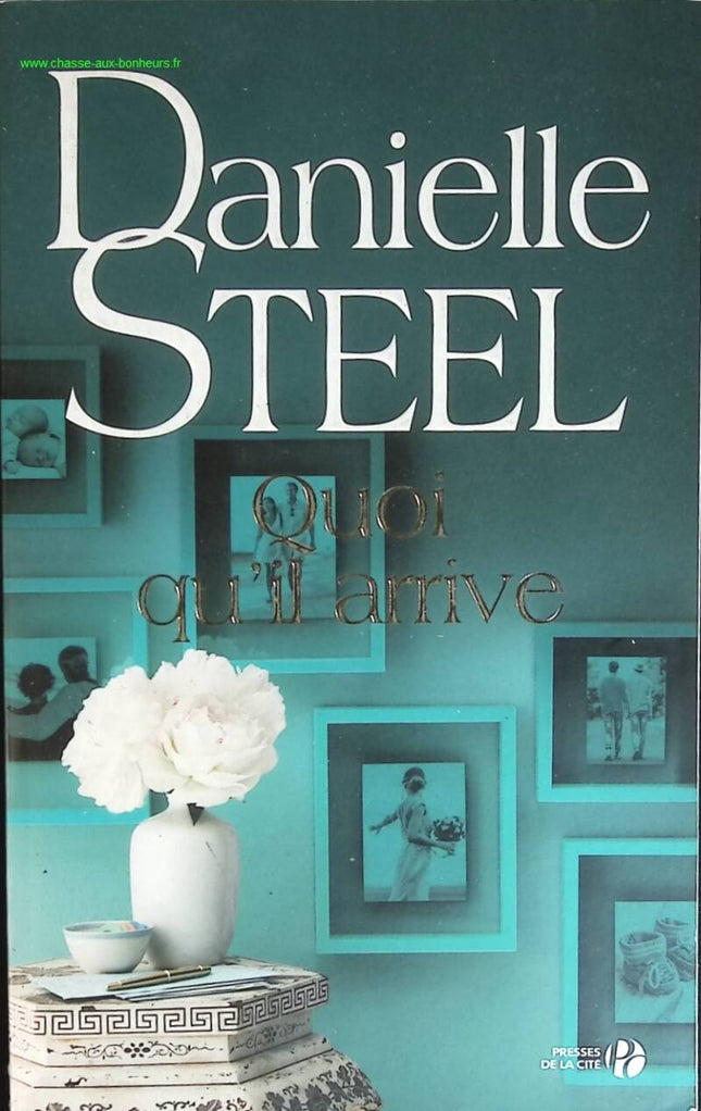 Quoi qu'il arrive - Danielle Steel - livre