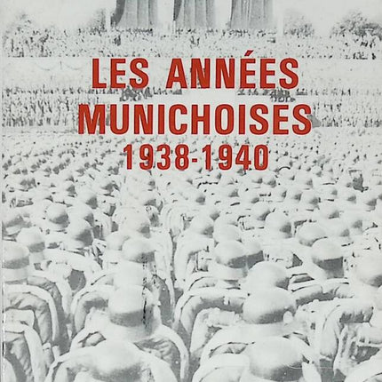 The Munich Years 1938-1940 - Gilles Ragache - 1980 - book