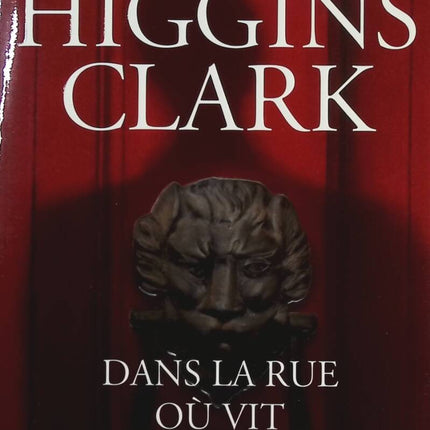 Dans la rue où vit celle que j'aime - Mary Higgins Clark - Livre