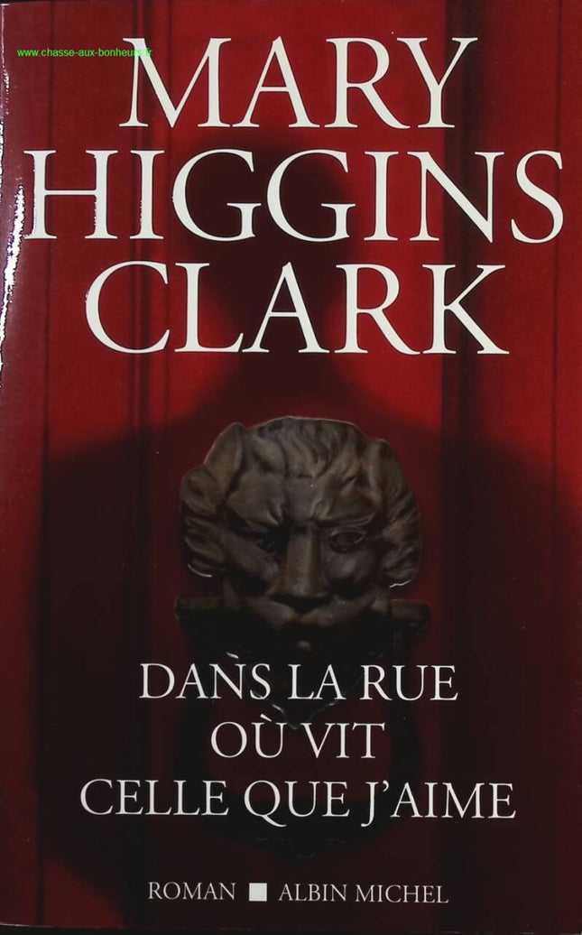 On the Street Where the One I Love Lives - Mary Higgins Clark - Book