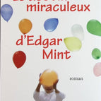 The Miraculous Destiny of Edgar Mint - Brady Udall - book