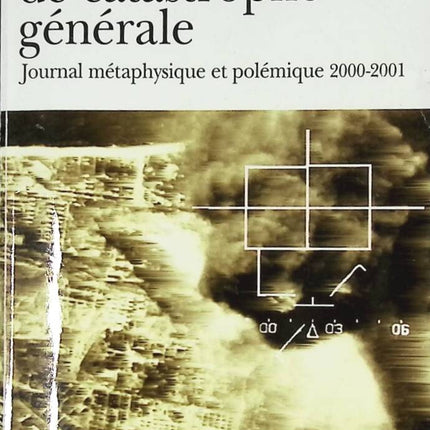 Allgemeines Katastrophenlabor - Metaphysisches und polemisches Journal 2000-2001 - Maurice G. Dantec - Buch
