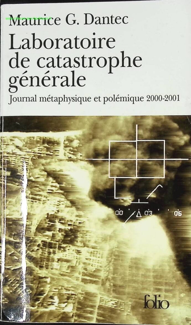 Allgemeines Katastrophenlabor - Metaphysisches und polemisches Journal 2000-2001 - Maurice G. Dantec - Buch