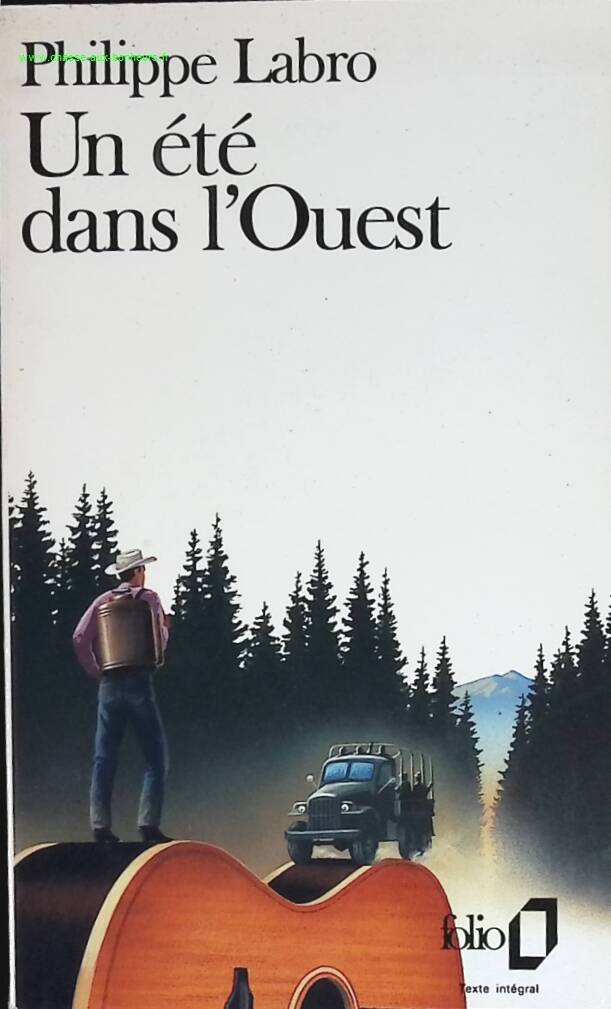 Un été dans l'Ouest - Philippe Labro - livre