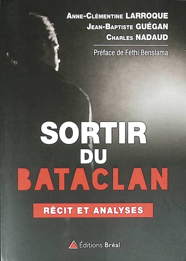 Leaving the Bataclan - Story and analysis - Jean-Baptiste Guégan - 2016 - book