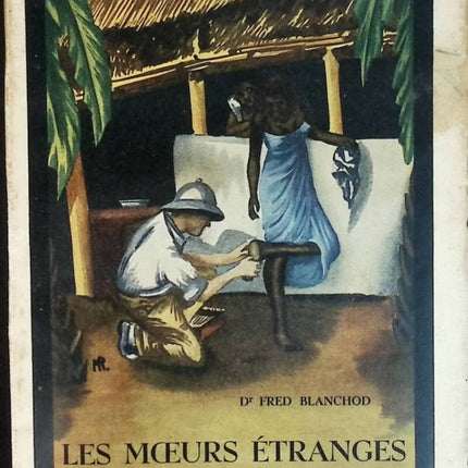 The Strange Customs of Black Africa - Dr. Fred Blanchod - book