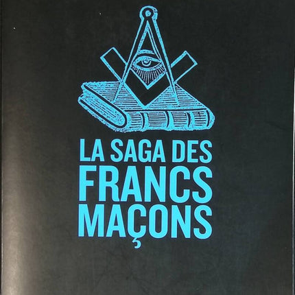 La Saga des francs maçons - Marie-France Etchegoin, Frédéric Lenoir - livre