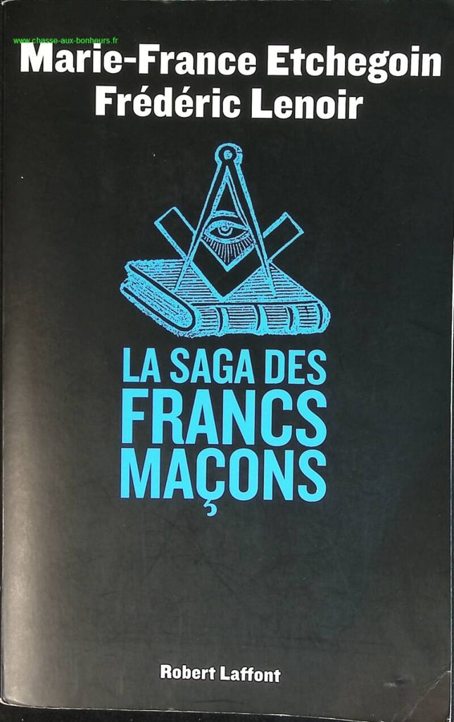 Die Saga der Freimaurer – Marie-France Etchegoin, Frédéric Lenoir – Buch