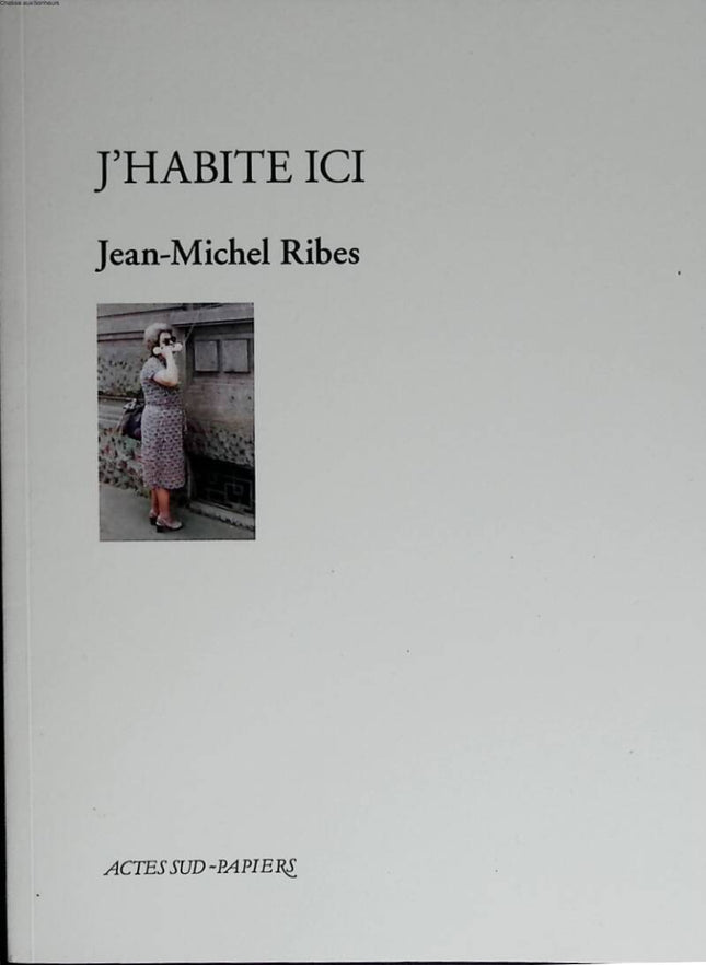 I Live Here - Jean-Michel Ribes - 2021 - book
