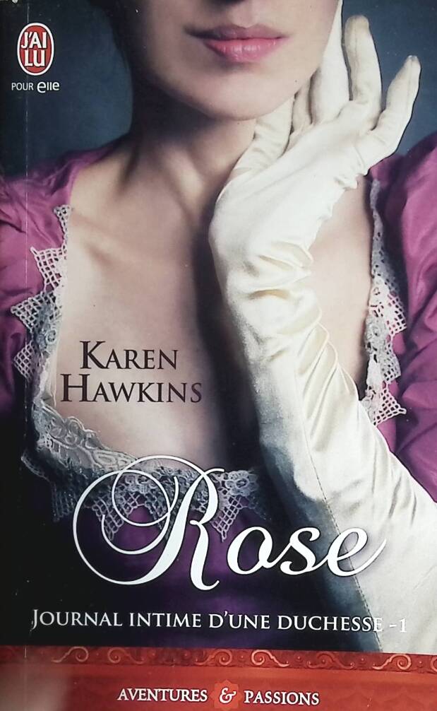 Journal Intime D'une Duchesse - Tome 1 - Rose - Karen Hawkins - 2015 - livre