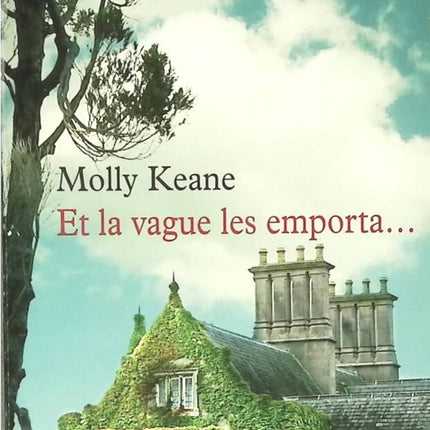 Et la vague les emporta... - Molly Keane - 2012 - livre