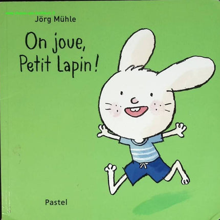 Let's Play, Little Rabbit! - Jörg Mühle - book