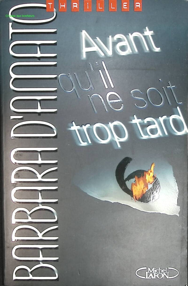 Avant qu'il ne soit trop tard - Barbara d' Amato - livre