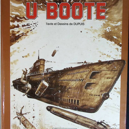 U Boote La seconde guerre mondiale - Pierre Dupuis - livre BD