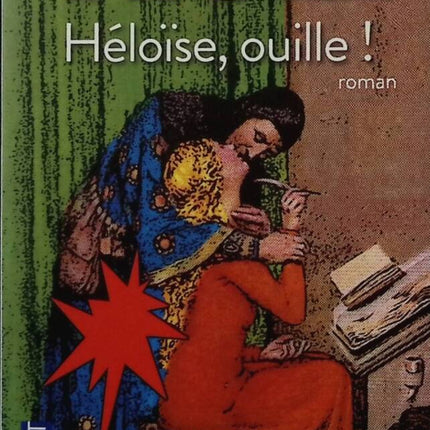 Héloïse, ouille ! - Jean Teulé - Livre