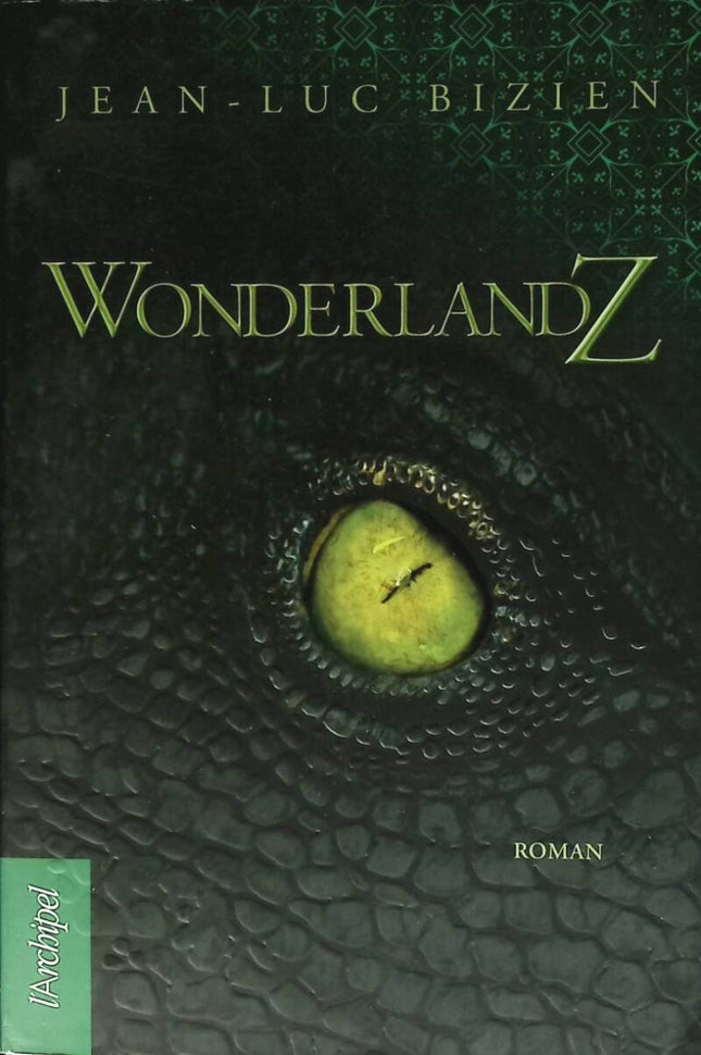 WonderlandZ – Jean-Luc Bizien – 2009 – Buch
