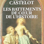 Die Herzschläge der Geschichte - André Castelot - Buch