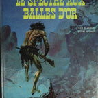 Le Spectre Aux Balles D'or - Lieutenant Blueberry - Tome 12 Fort Navajo - Jean-Michel Charlier - 1981 - livre BD