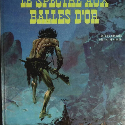 Le Spectre Aux Balles D'or - Lieutenant Blueberry - Tome 12 Fort Navajo - Jean-Michel Charlier - 1981 - livre BD