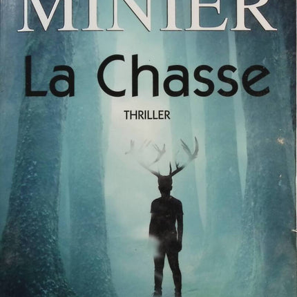 La Chasse - Bernard Minier - Livre