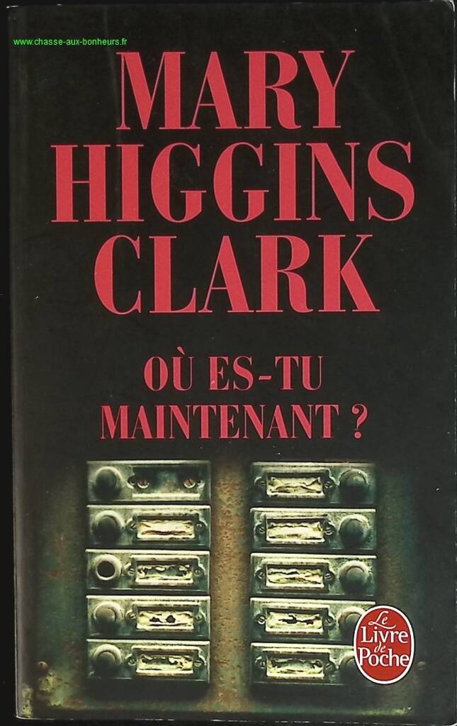 Où es-tu maintenant ? - Mary Higgins Clark - livre