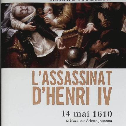 L'assassinat d'Henri IV - Roland Mousnier - 2010 - livre