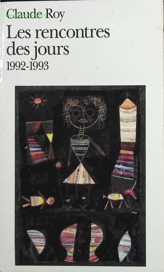 Meetings of the Days - 1992-1993 - Claude Roy - book