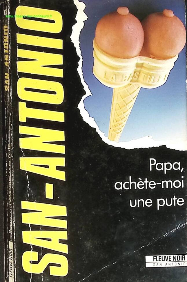 Papa, achète-moi une pute - San-Antonio - livre