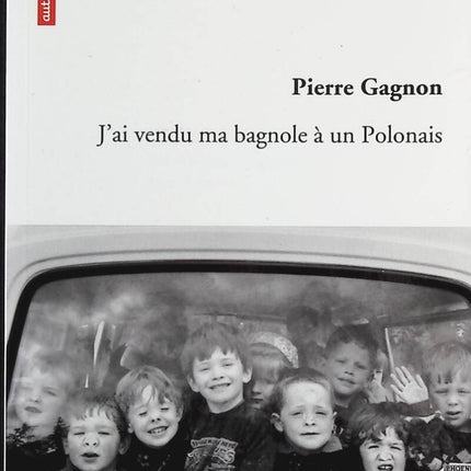 Ich habe mein Auto an einen Polen verkauft - Pierre Gagnon - Buch