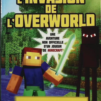 Minecraft - Les Aventures de Gameknight999, T1 - L'Invasion de l'Overworld - Mark Cheverton - livre